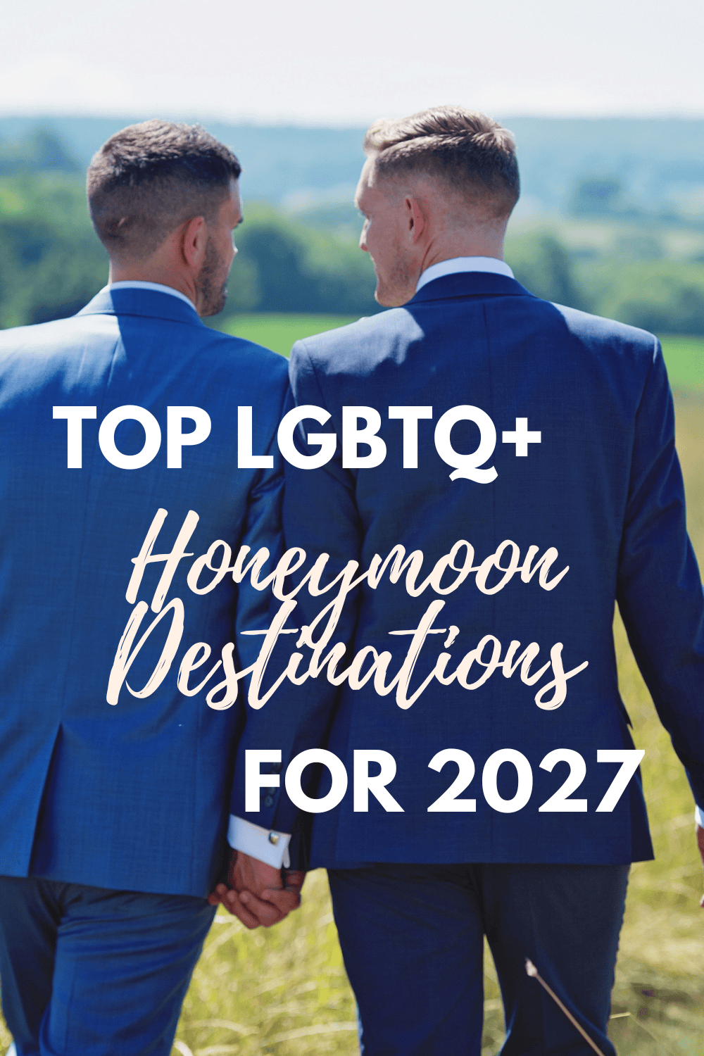 The Ultimate Guide to the Best LGBTQ+ Honeymoon Destinations in 2027
